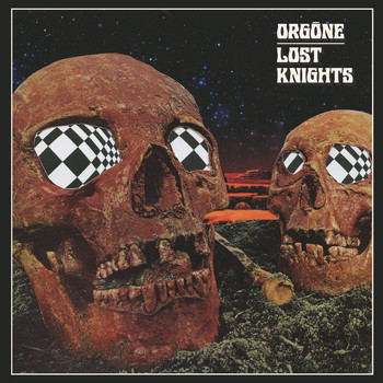 Orgone - Lost Knights