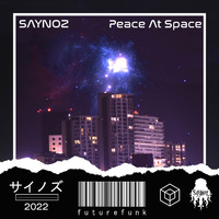 Saynoz - Peace At Space
