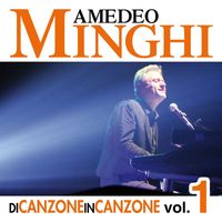 Amedeo Minghi - Di Canzone in Canzone, Vol. 1 (Live)