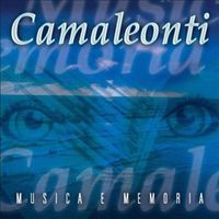 I Camaleonti - Musica e Memoria