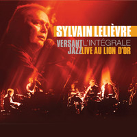 Sylvain Lelièvre - Versant jazz - L'intégrale (Live au Lion d'Or)