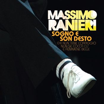 Massimo Ranieri - Sogno E Son Desto (Chi Nun Tene Coraggio Nun Se Cocca Cu E Femmene Belle)