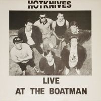 Hotknives - Live At The Boatman