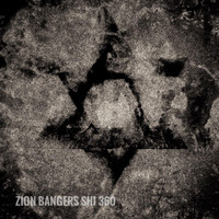 Shi 360 - Zion Bangers