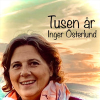 Inger Österlund - Tusen år (feat. Kristin Berggren)