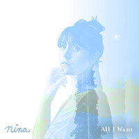 Nina - All I Want