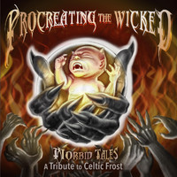 Morbid Tales - Procreating the Wicked: A Tribute to Celtic Frost