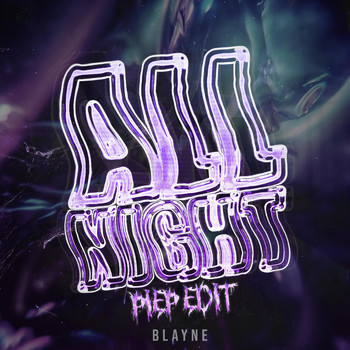 Blayne - ALL NIGHT