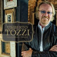 Umberto Tozzi - Yesterday, Today