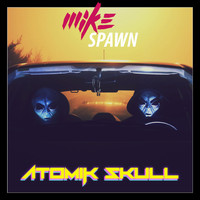 Mike Spawn - Atomik Skull