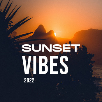 Various Artists - Sunset Vibes 2022