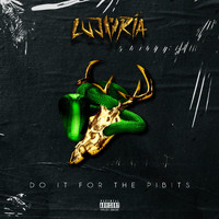 Lujuria - DO IT FOR THE PIBITS