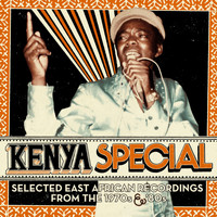 Various Artists - Kenya Special (Selected East African Recordings from the 1970s & '80s)