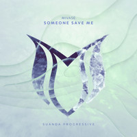 Mivase - Someone Save Me