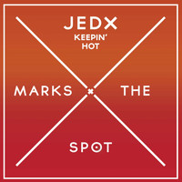 JedX - Keepin' Hot
