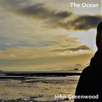 John Greenwood - The Ocean