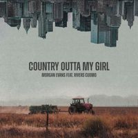 Morgan Evans - Country Outta My Girl (feat. Rivers Cuomo of Weezer)
