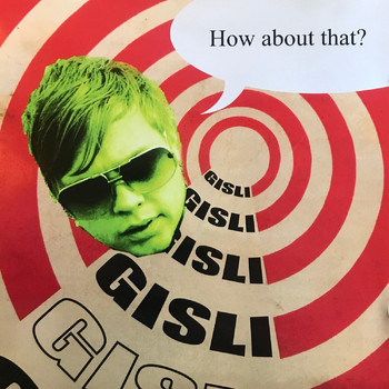 Gisli - How About That? (Explicit)