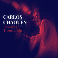 Carlos Chaouen - Sinforgía En Ti Sostenido (Explicit)