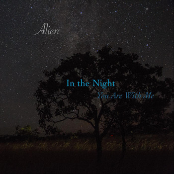 Alien - In the Night (You Are with Me)