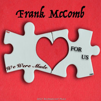 Frank McComb - We Were Made for Us