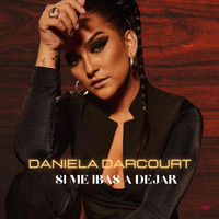 Daniela Darcourt - Si Me Ibas a Dejar (En Vivo)