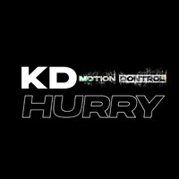KD - Hurry (Explicit)