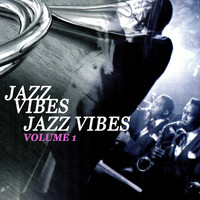 Jazz Vibes - Jazz Vibes, Vol. 1 (Instrumental)