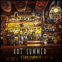 Stay Summer - Hot Summer