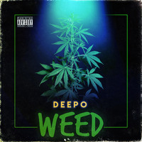 Deepo - Weed (Explicit)