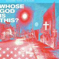 Will Hoge - Whose God Is This? (Explicit)
