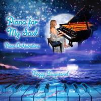 Peggy Duquesnel - Piano for My Soul (Full Album)