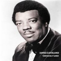 James Cleveland - Certainly Lord