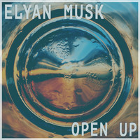 Elyan Musk - Open Up