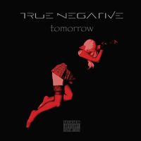 True Negative - Tomorrow (Explicit)