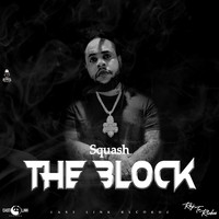 Squash - The Block (Explicit)