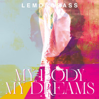 Lemongrass - My Body My Dreams