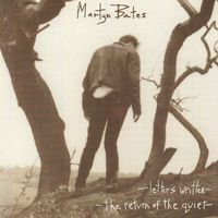 Martyn Bates - Letters Written/The Return Of The Quiet