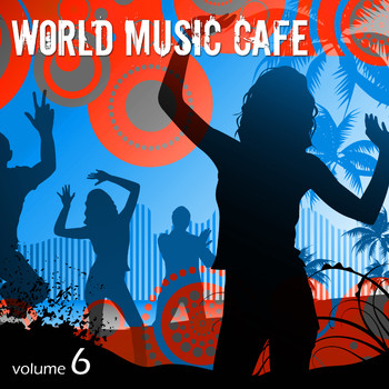 Various Artists - World Music Cafe, Vol. 6