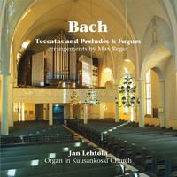 Jan Lehtola - Bach Toccatas and Preludes & Fugues