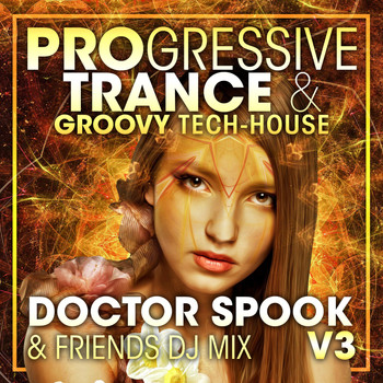 Doctor Spook, Goa Doc, Psytrance Network - Progressive Trance & Groovy Tech-House, Vol. 3 (DJ Mix)
