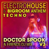 DoctorSpook, Dubstep Spook, DJ Acid Hard House - Electro House & Big Room Anthem Techno, Vol. 3 (DJ Mix)