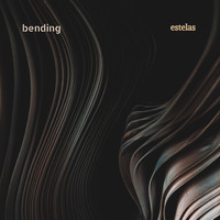 Estelas - Bending