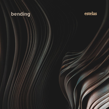 Estelas - Bending