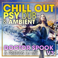 Doctor Spook, Dubstep Spook, DJ Acid Hard House - Chill Out Psy Dub & Ambient, Vol. 3 (DJ Mix)
