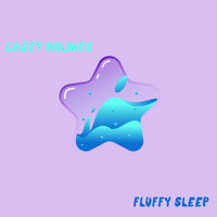 Casey Holmes - Fluffy Sleep