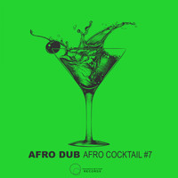 Afro Dub - Afro Cocktail #7