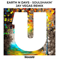 Earth n Days - Soulshakin' (Jay Vegas Remix)