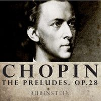 Arthur Rubinstein - Chopin: 24 Préludes, Op. 28