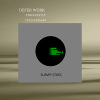 Defer Work - Sympathetic / Techstandard